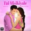 About Tai Misikiyale Song